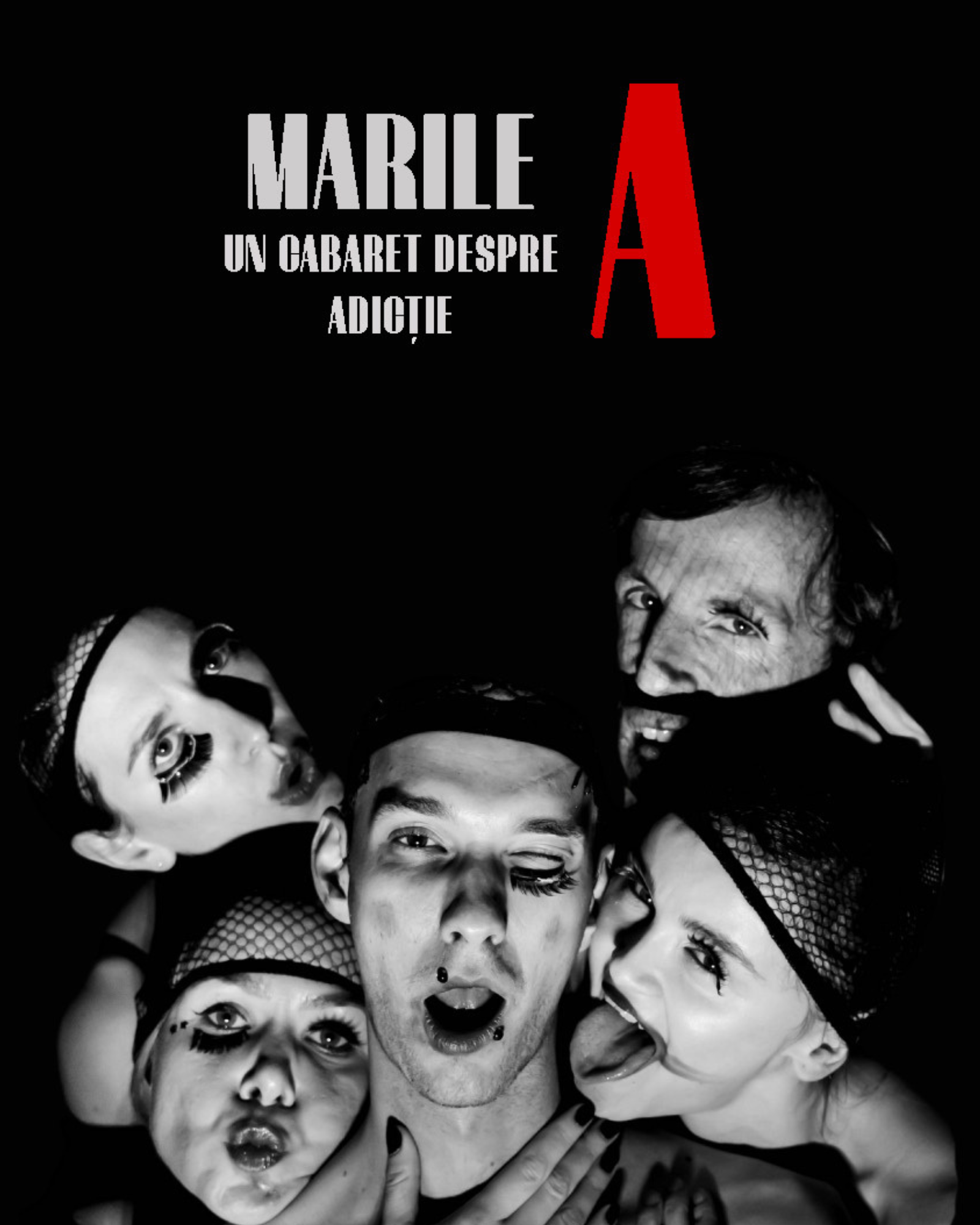 Marile A – un cabaret despre adicție
